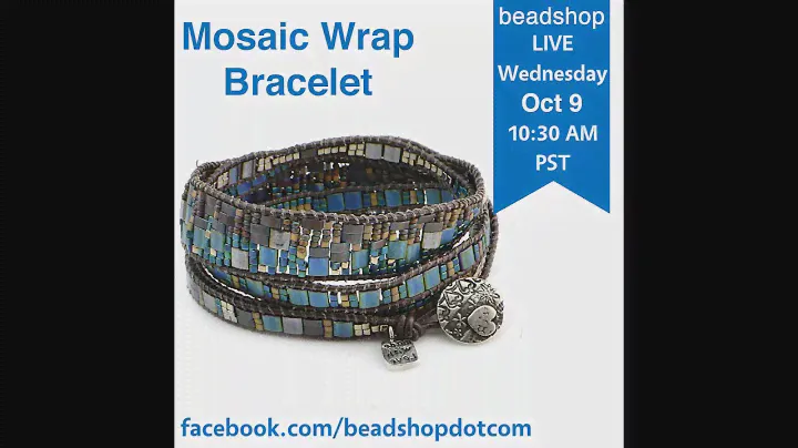 Beadshop LIVE: Mosaic Wrap Bracelet